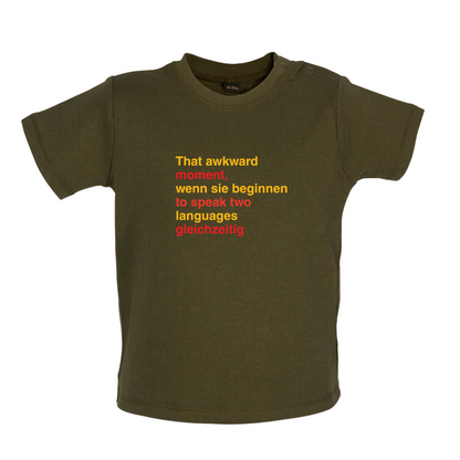 That Awkward German Moment You Speak In Two Languages Baby T Shirt