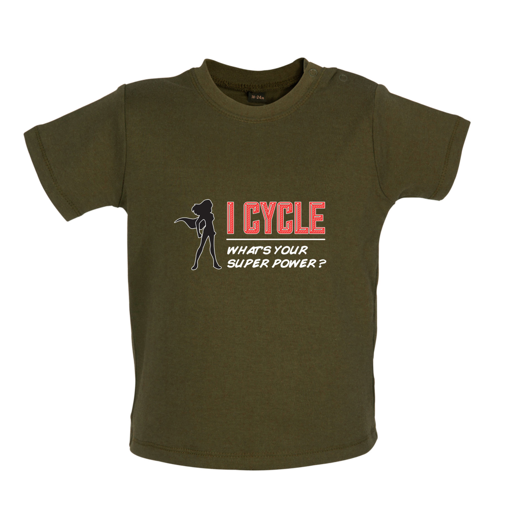 I Cycle What's Your Super Power FEMALE Design Baby T Shirt
