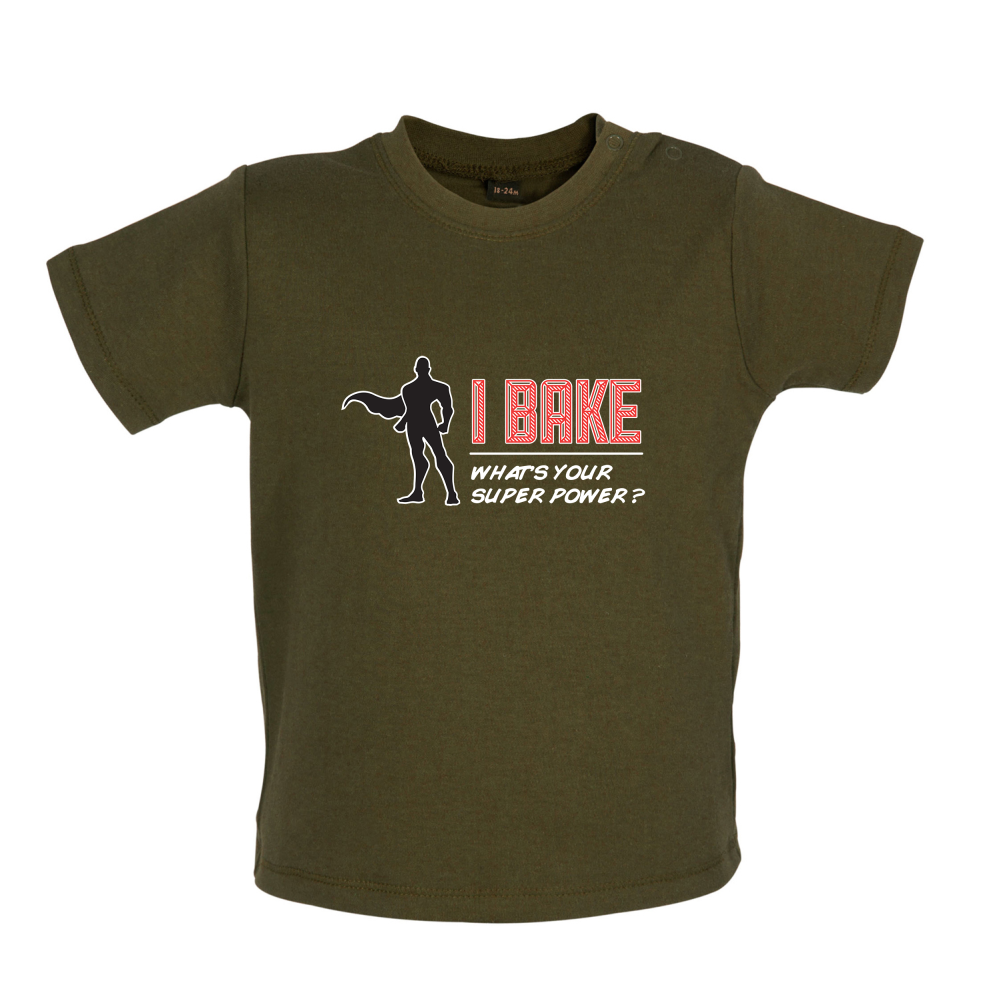 I Bake What's Your Super Power MALE Design Baby T Shirt