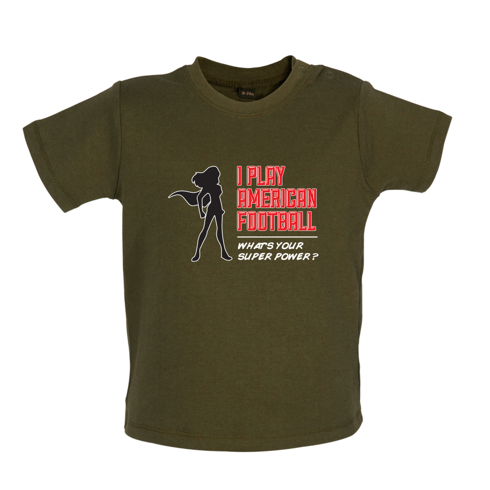 I Play American Football What's Your Super Power FEMALE DESIGN Baby T Shirt
