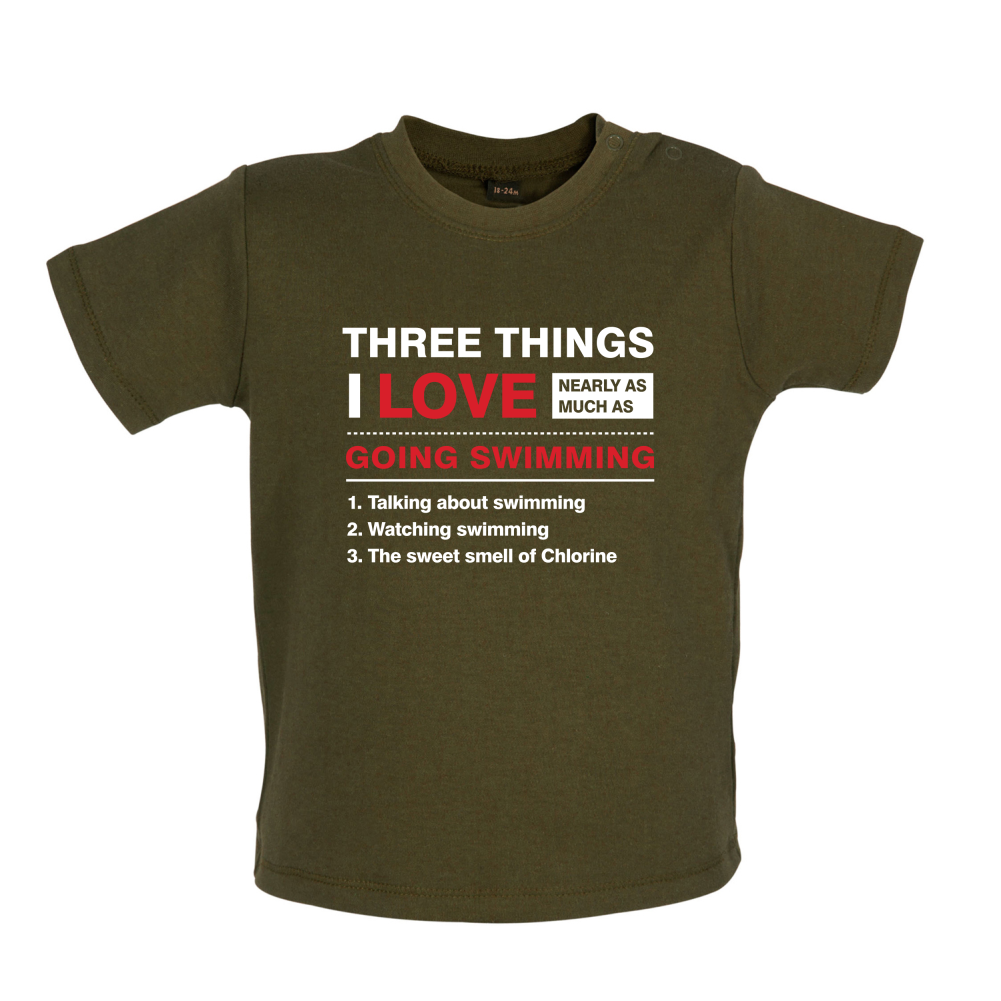 Three Things I Love Nearly As Much As Swimming Baby T Shirt
