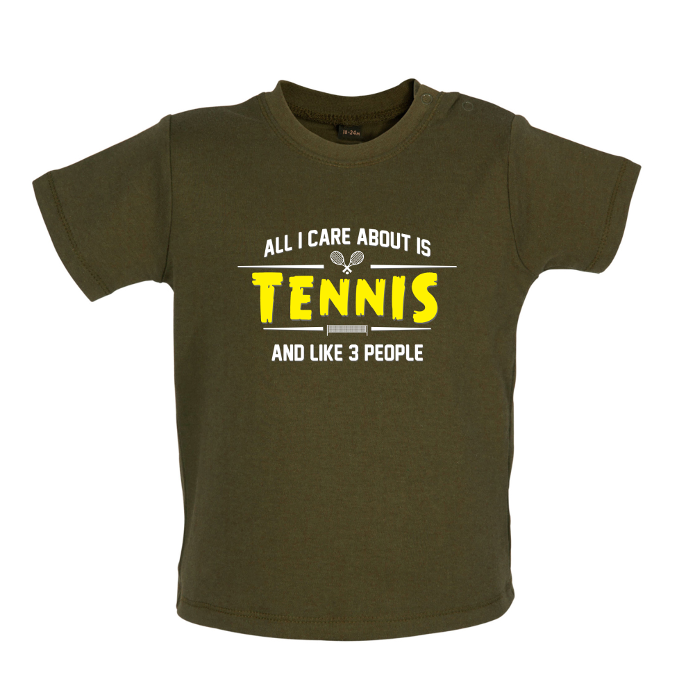 All I Care About Is Tennis Baby T Shirt