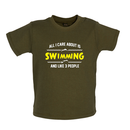 All I Care About Is Swimming Baby T Shirt