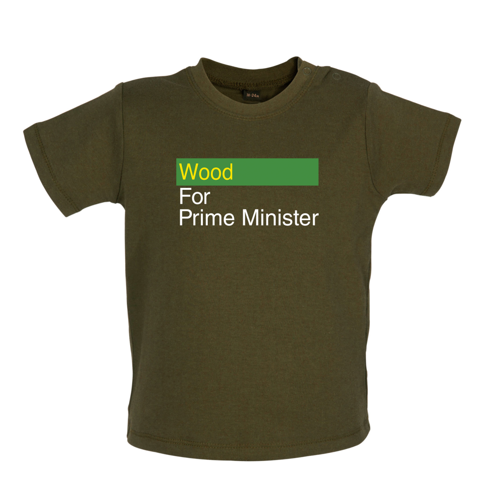 Wood for Prime Minister Baby T Shirt