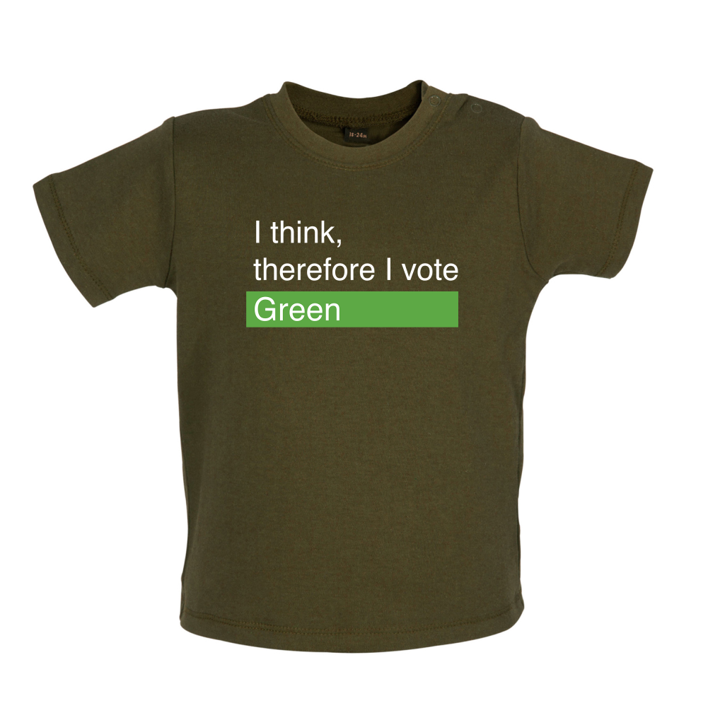 I think, therefore I vote Green Baby T Shirt