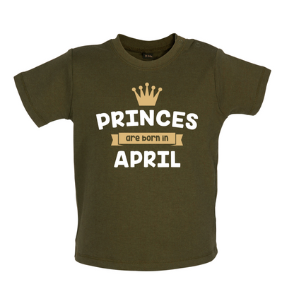 Princes Are Born In April Baby T Shirt