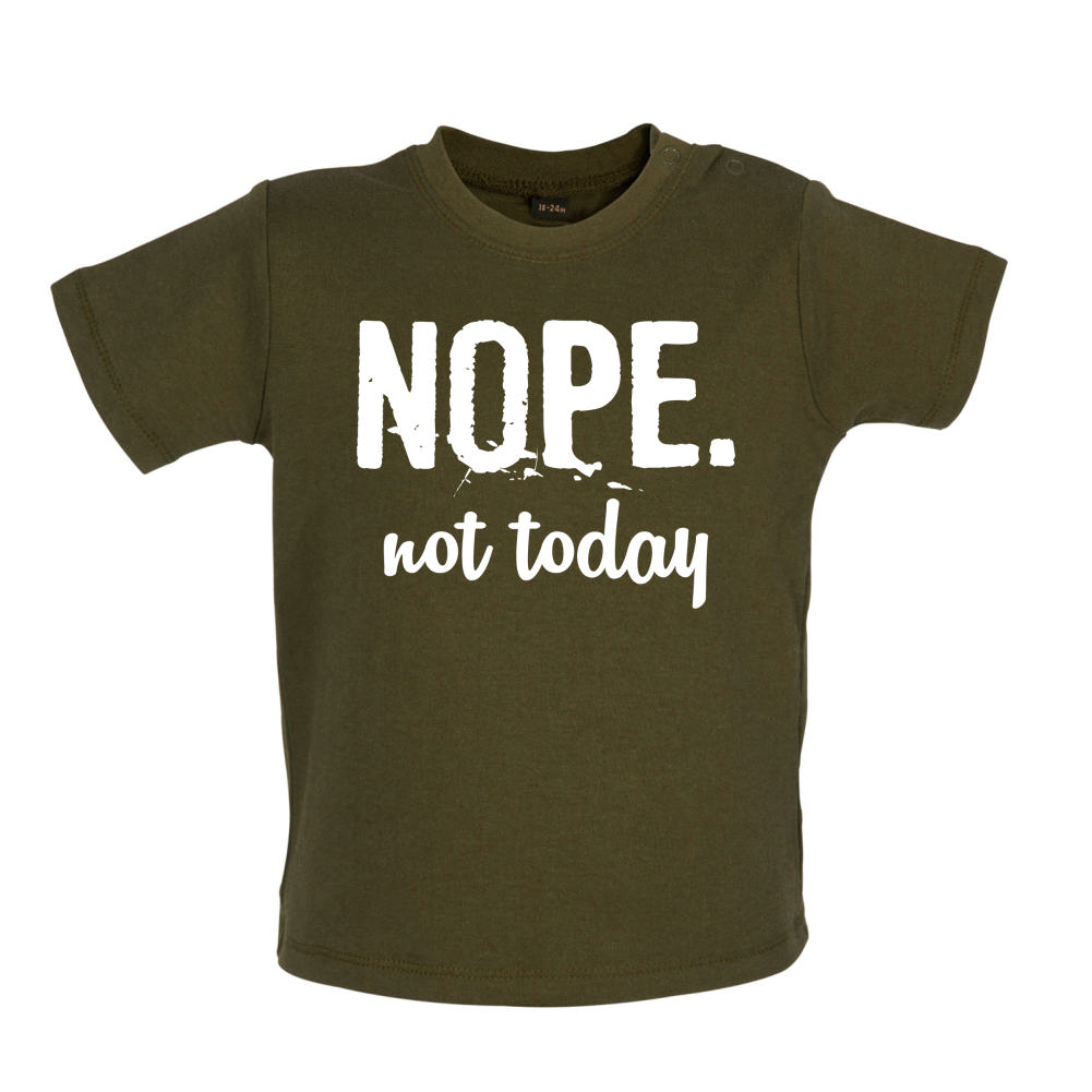 Nope.NotToday Baby T Shirt