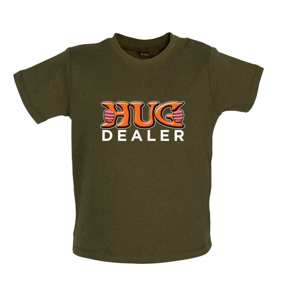 Hug Dealer Baby T Shirt