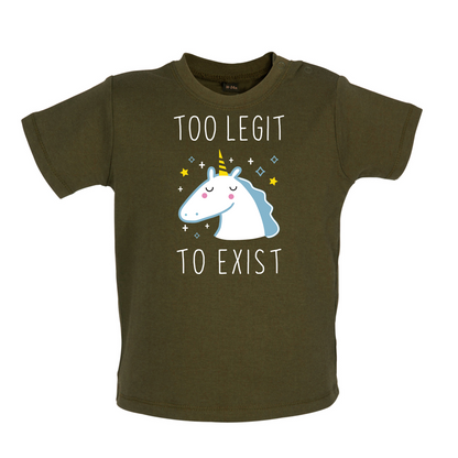Too Legit To Exist Baby T Shirt