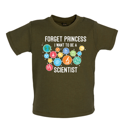 Forget Princess Scientist Baby T Shirt