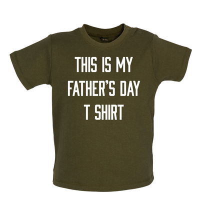 This Is My Fathers Day T Shirt Baby T Shirt