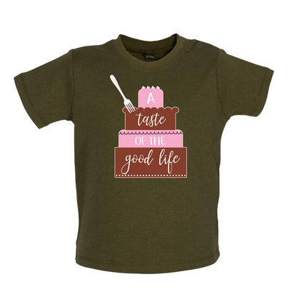 Taste The Good Life Baby T Shirt