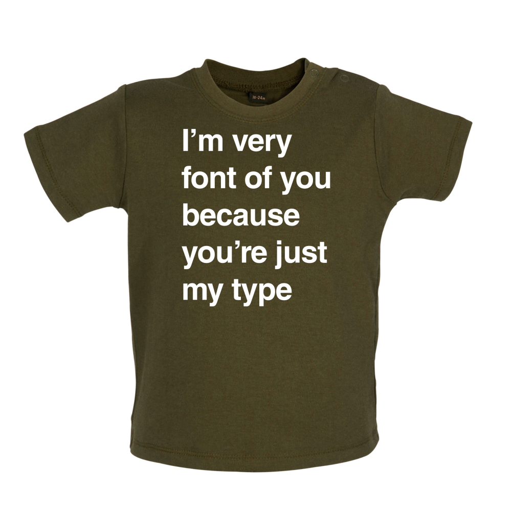 I'm Very Font Of You Baby T Shirt