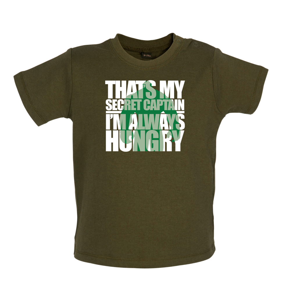 That's My Secret I'm always Hungry Baby T Shirt