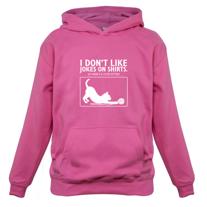 Don't Like Jokes Here's A Kitten Kids T Shirt