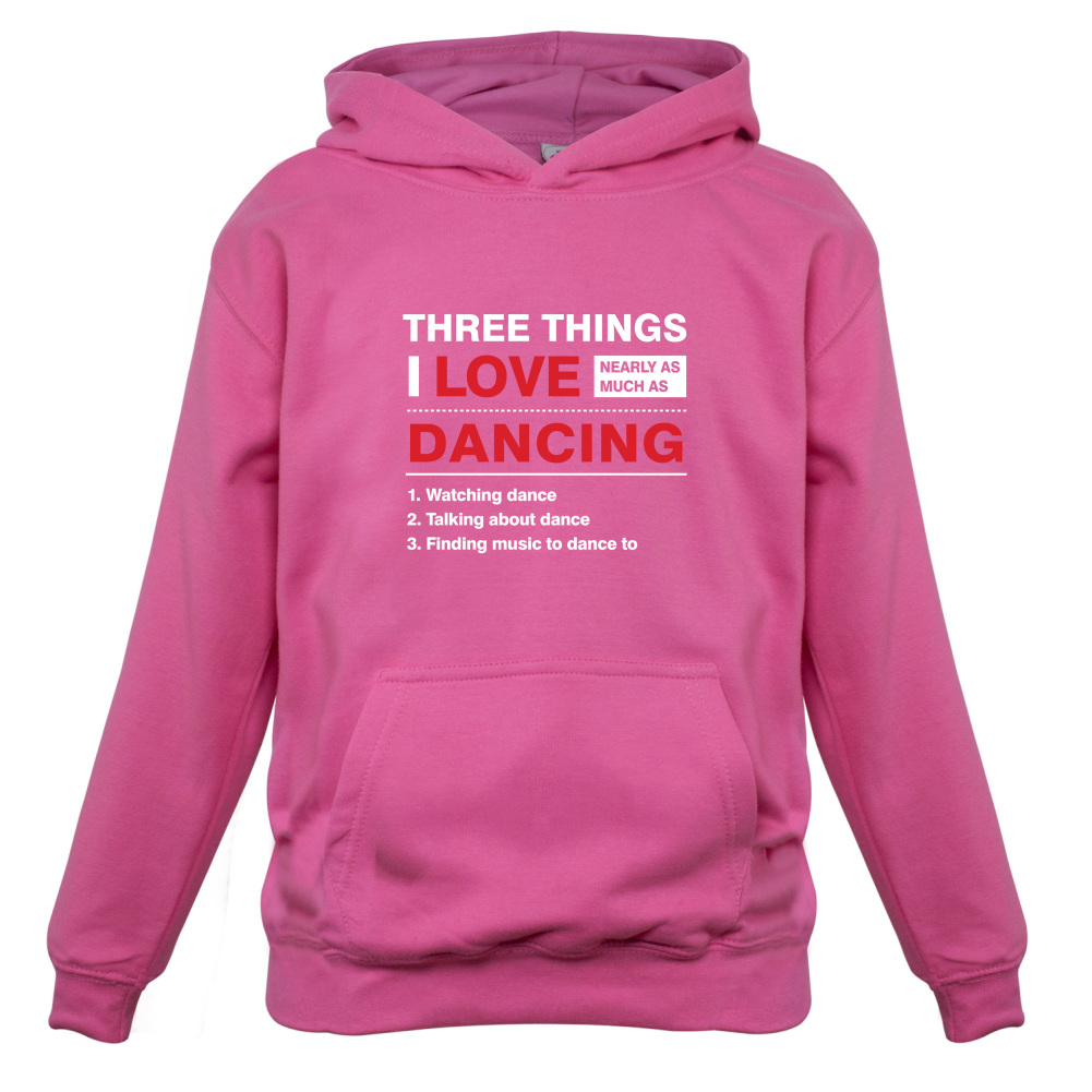 Three Things I Love Nearly As Much As Dancing Kids T Shirt