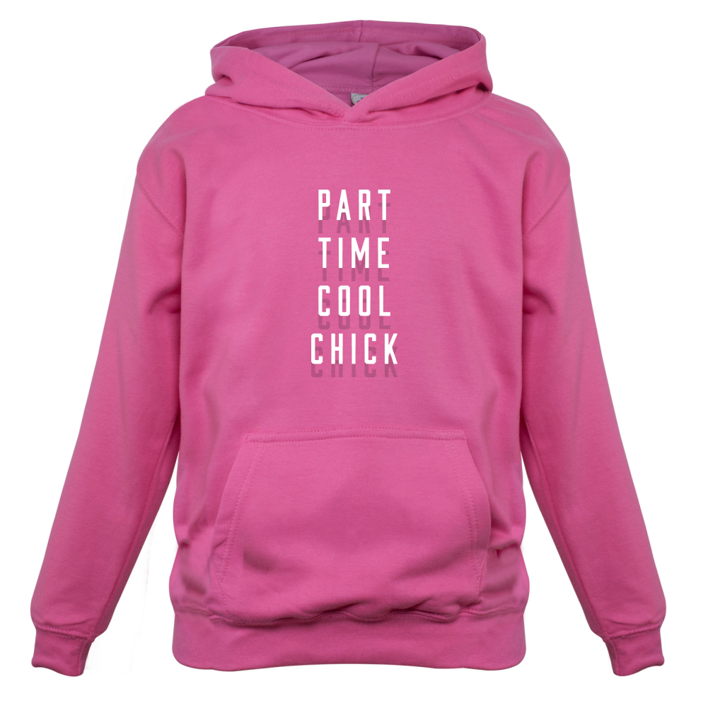 Part Time Cool Chick Kids T Shirt