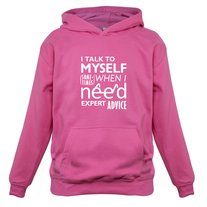 I Talk To Myself For Expert Advice Kids T Shirt