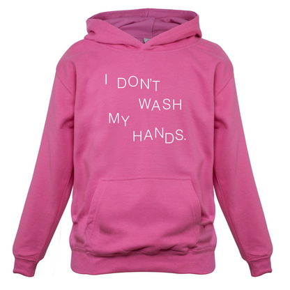 I Don't Wash My Hands Kids T Shirt