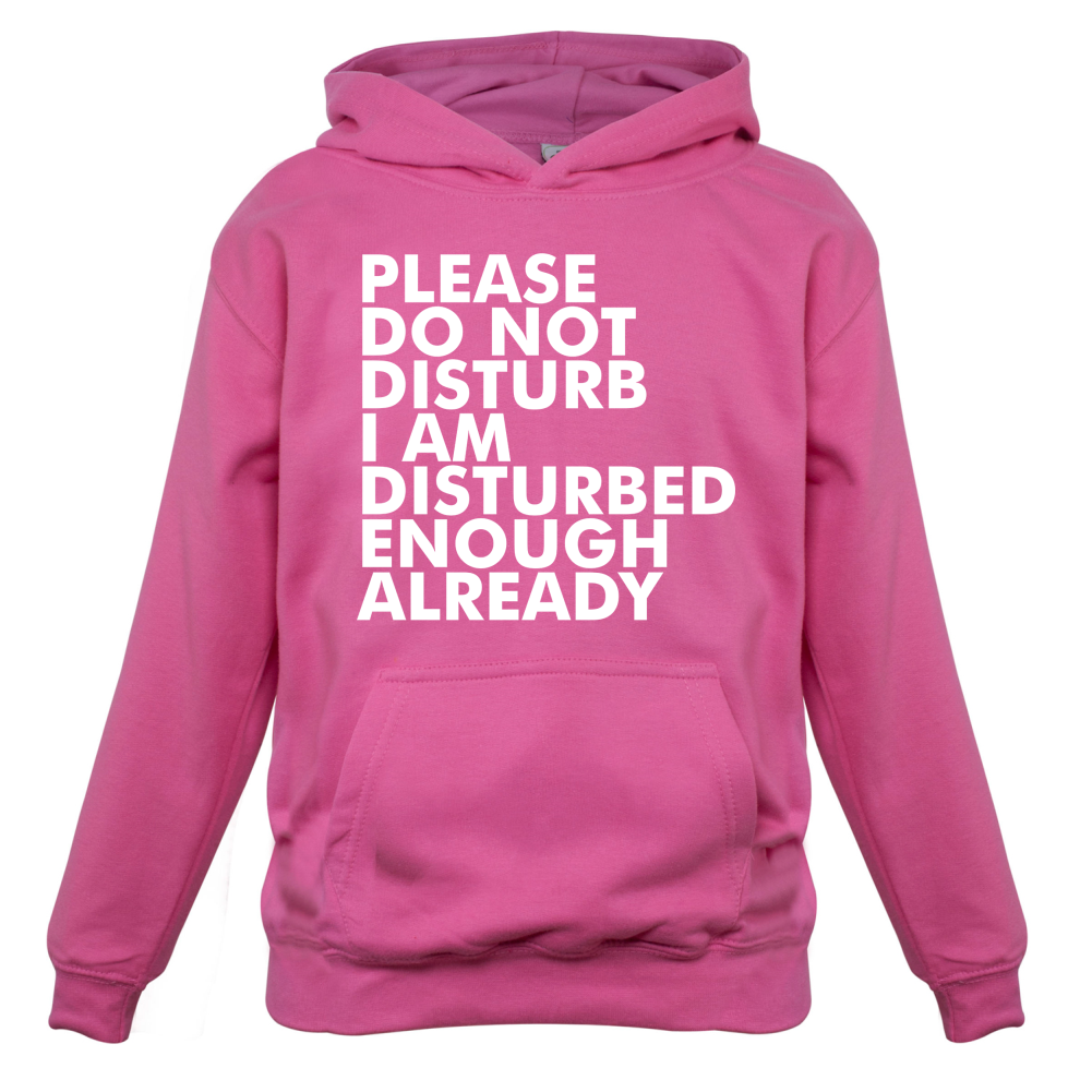 I Am Disturbed Enough Already Kids T Shirt