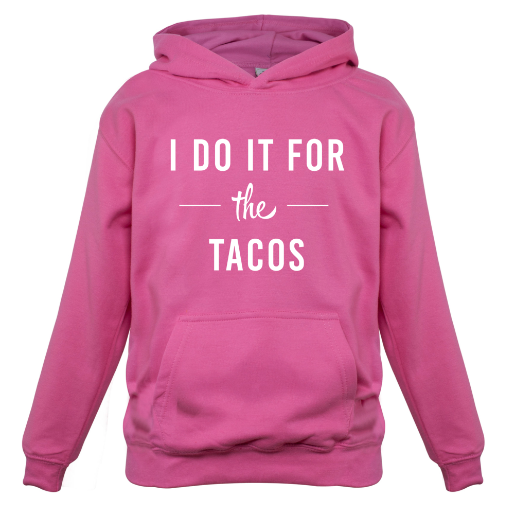 I Do It For The Tacos Kids T Shirt
