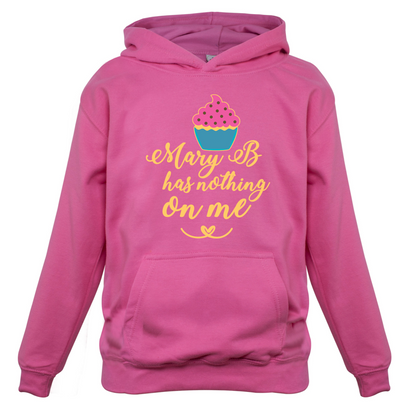 Mary B Has Nothing On Me Kids T Shirt