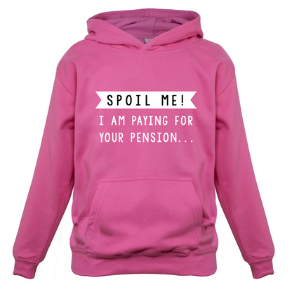 Spoil Me, I Pay For Your Pension Kids T Shirt