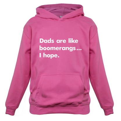 Dad's Are Like Boomerangs.. Kids T Shirt