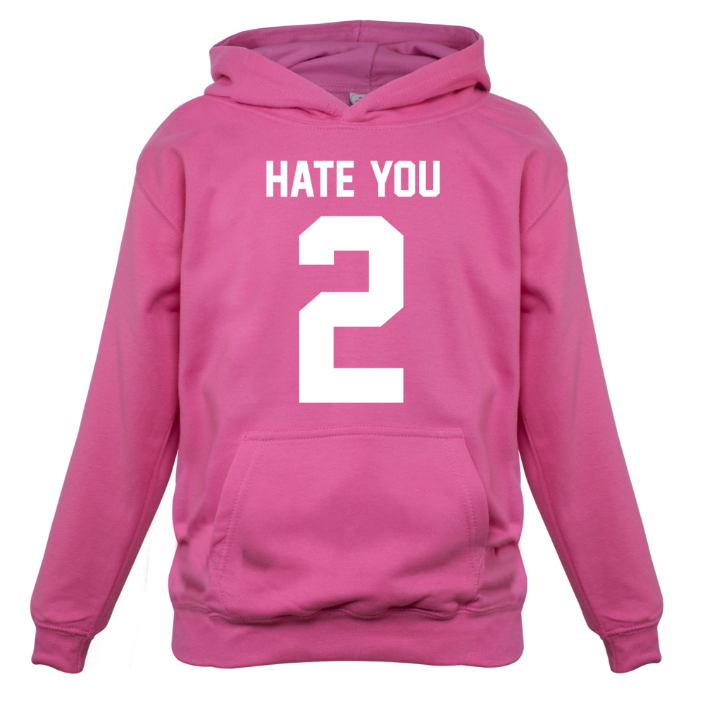 Hate You 2 Kids T Shirt