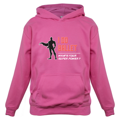 I Do Ballet What's Your Super Power MALE Design Kids T Shirt