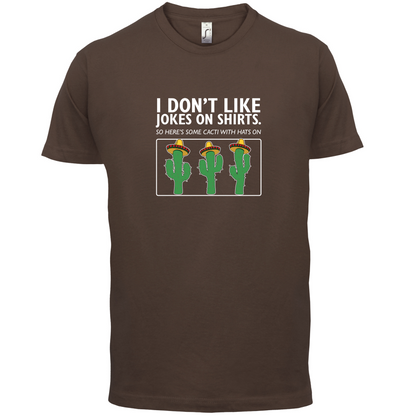 Don't Like Jokes Here's A Cactus T Shirt