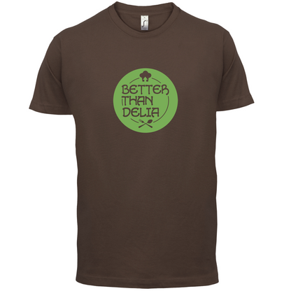 Better Than Delia T Shirt