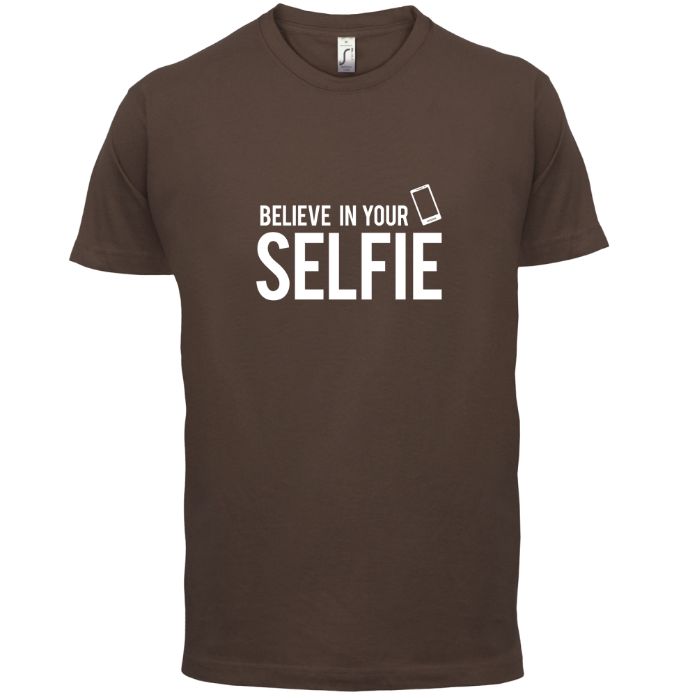 Believe In Your Selfie T Shirt