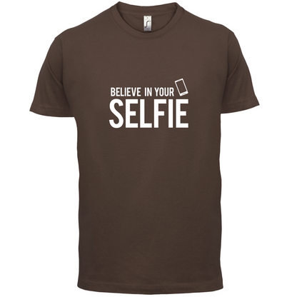 Believe In Your Selfie T Shirt