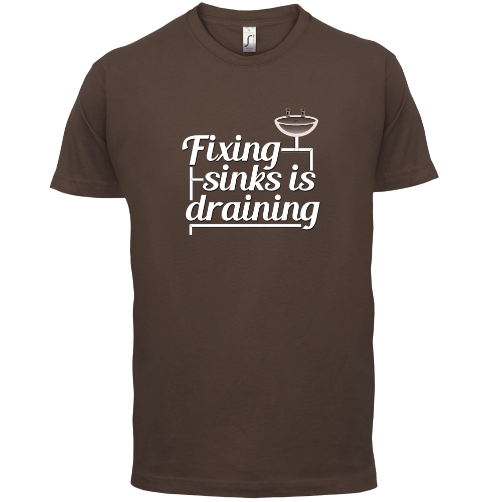 Fixing Sinks Is Draining T Shirt