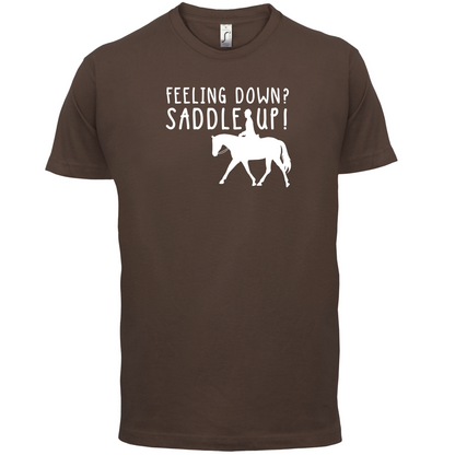 Feeling Down Saddle Up T Shirt