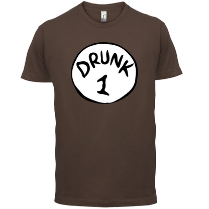 Drunk 1 T Shirt