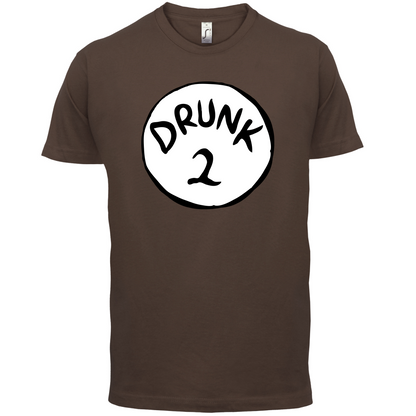 Drunk 2 T Shirt