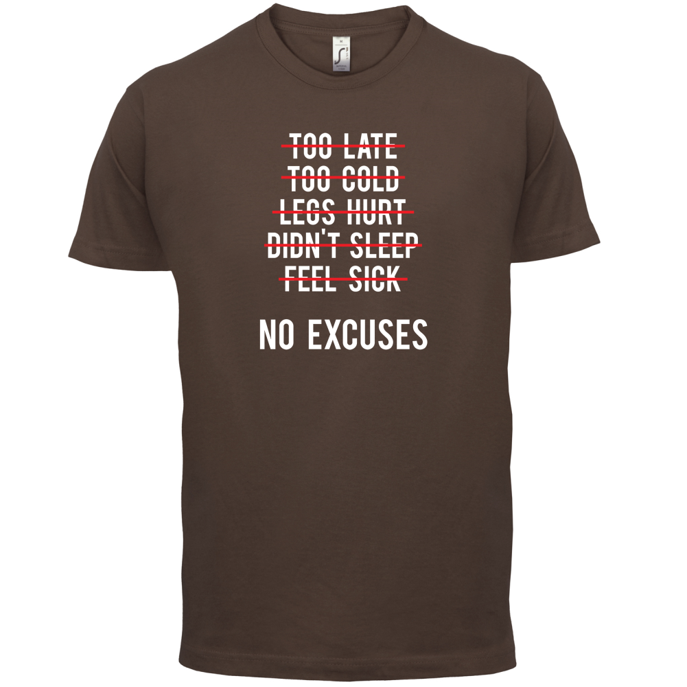 No Excuses T Shirt