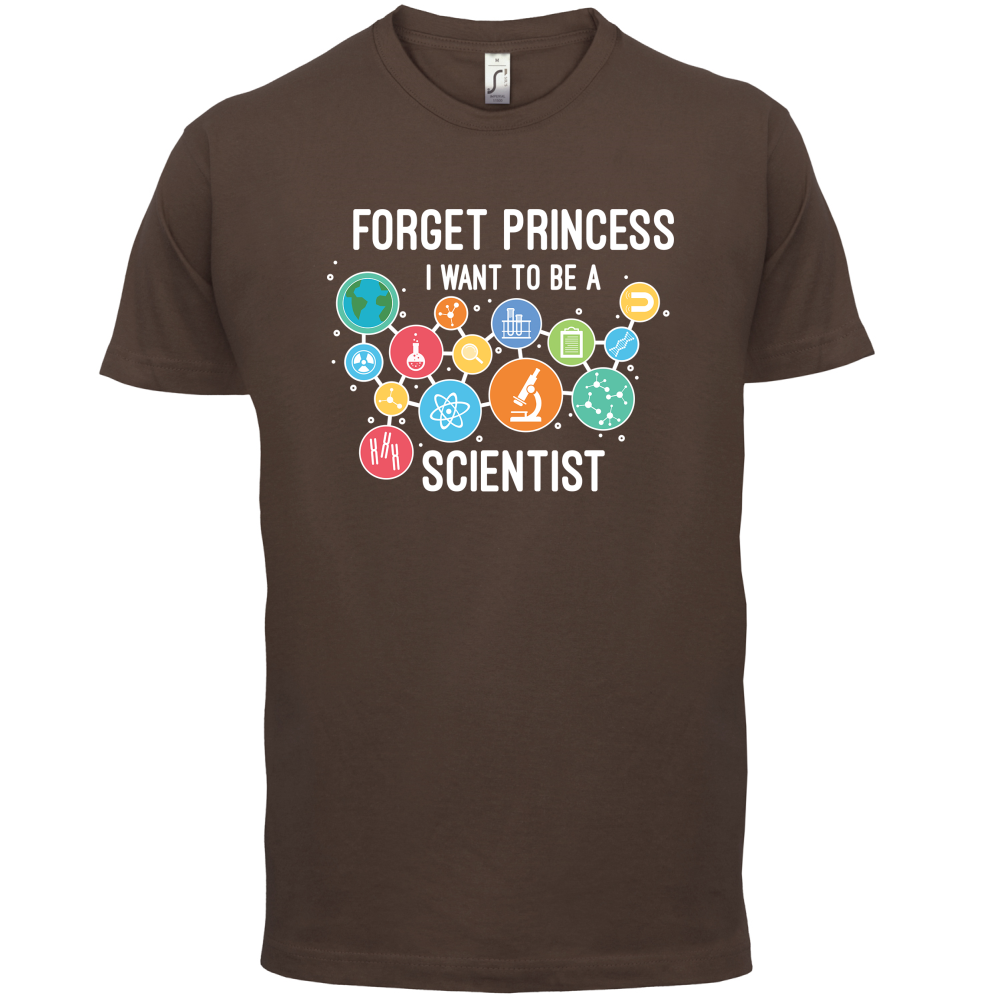 Forget Princess Scientist T Shirt