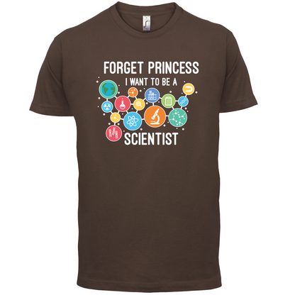 Forget Princess Scientist T Shirt