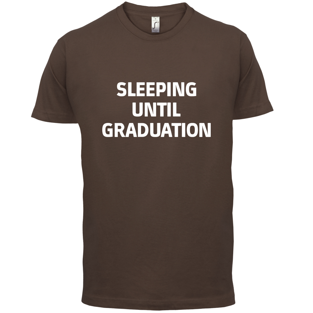 Seeping Until Graduation T Shirt