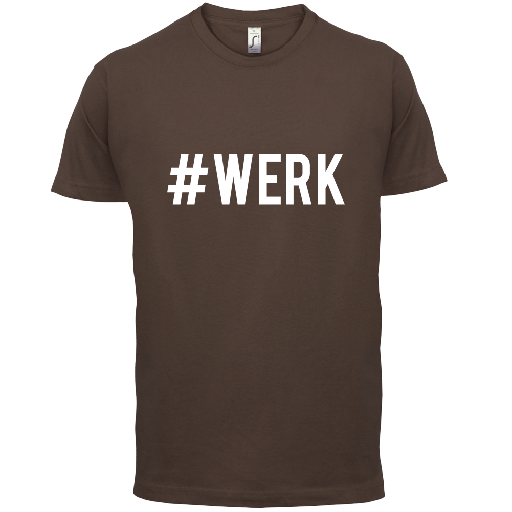 #Werk T Shirt