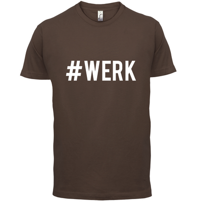 #Werk T Shirt