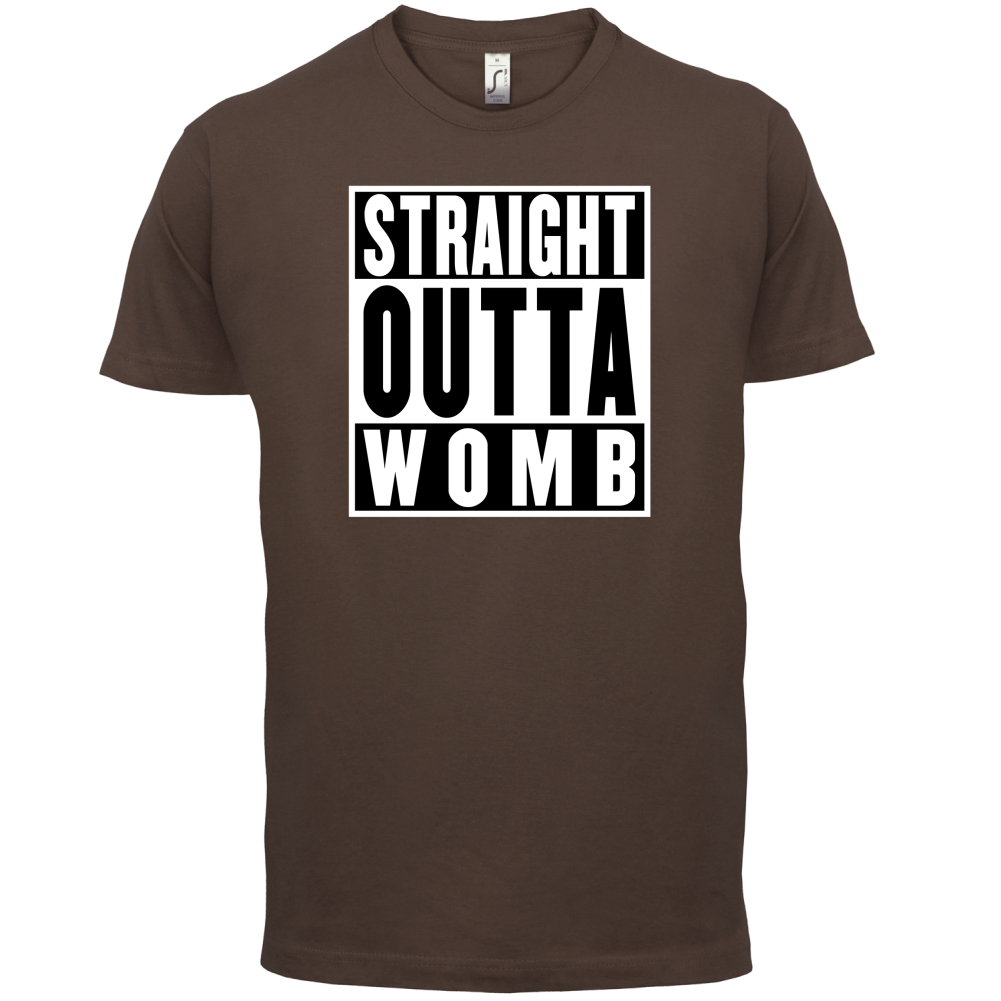 Straight Outta Womb T Shirt