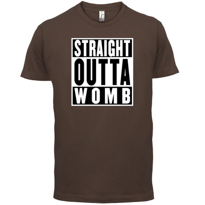 Straight Outta Womb T Shirt