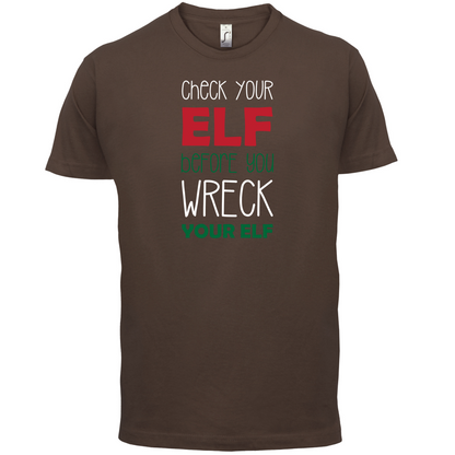 Check Your Elf, Wreck Your Elf T Shirt