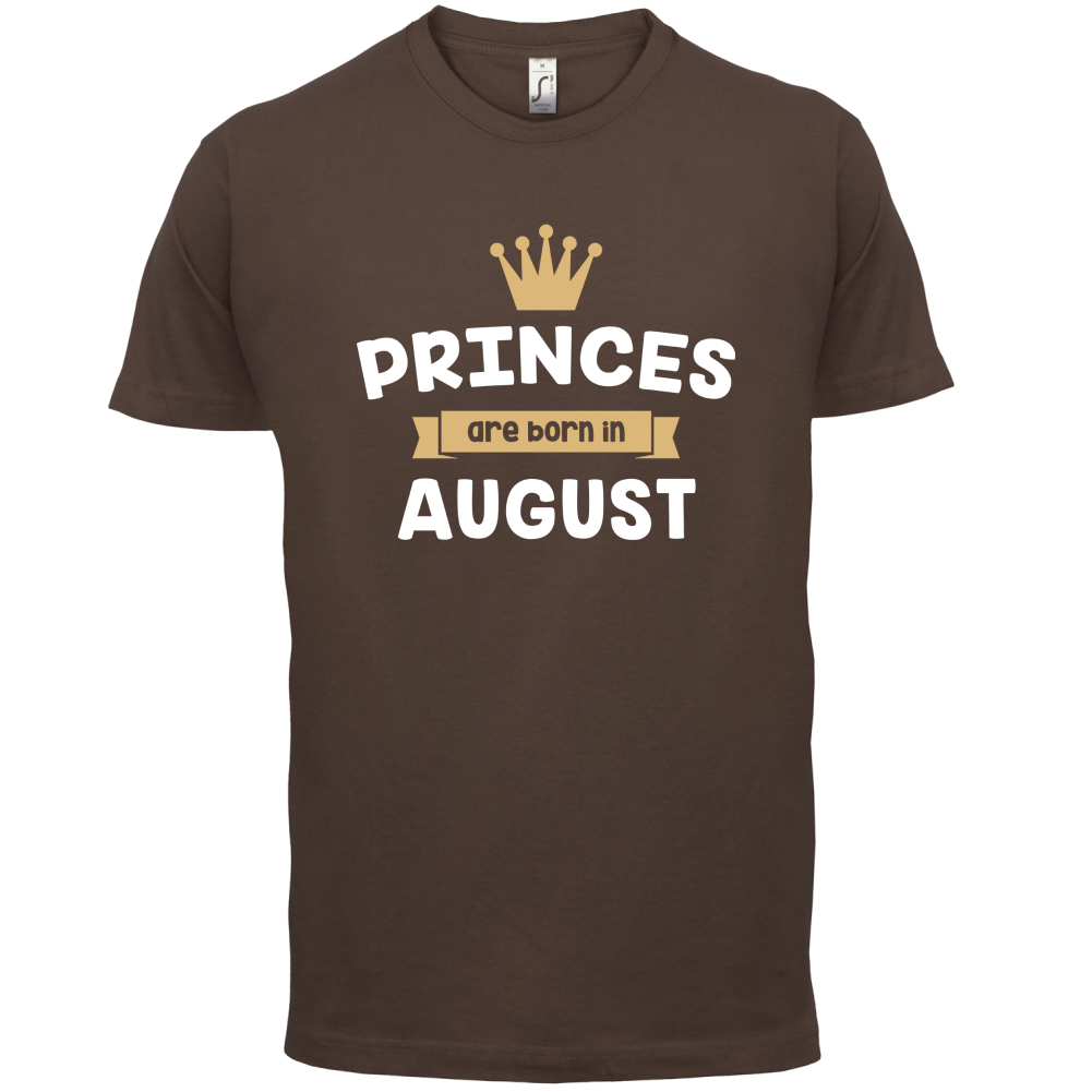Princes Are Born In August T Shirt