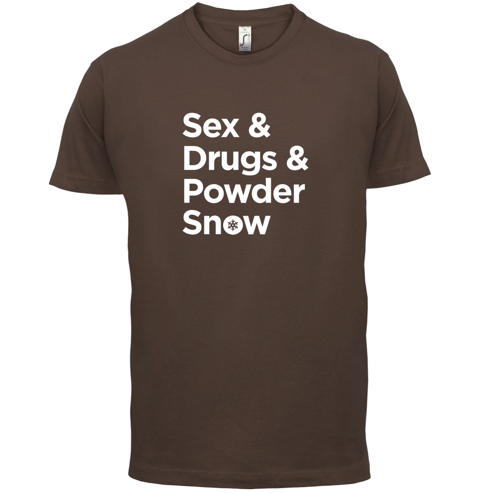 Sex & Drugs & Powder Ski T Shirt