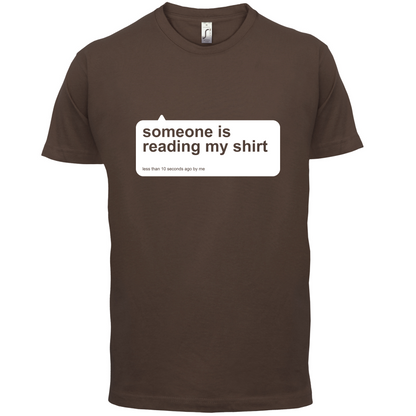 Someone Is Reading My Shirt T Shirt